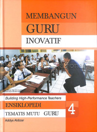 Image of Ensiklopedi tematis mutu guru : membangun guru inovatif