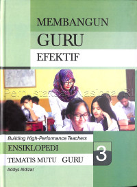 Image of Ensiklopedi tematis mutu guru : membangun guru efektif
