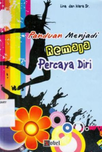 Image of Panduan Menjadi Remaja Percaya Diri