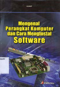 Image of Mengenal Perangkat Komputer dan Cara Menginstal Software