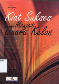 Image of Kiat Sukses Menjadi Juara Kelas