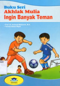 Image of Buku Seri Akhlak Mulia : INGIN BANYAK TEMAN