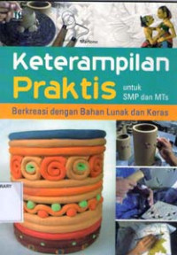 Image of Keterampilan Praktis Berkreasi dengan Bahan Lunak dan Keras