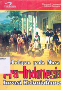 Image of Kehidupan Pada Masa Pra-Indonesia Invasi Kolonialisme