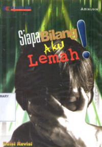 Image of Siapa Bilang Aku Lemah!