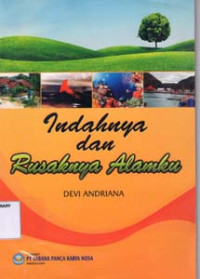 Image of Indahnya dan Rusaknya Alamku