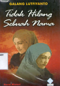 Image of Tidak Hilang Sebuah Nama