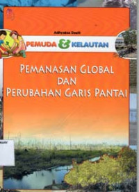 Image of Pemuda & Kelautan : PEMANASAN GLOBAL DAN PERUBAHAN GARIS PANTAI
