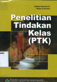 Image of Penelitian Tindakan Kelas (PTK)