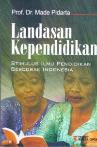 Image of Landasan Kependidikan:Stimulus llmu Pendidikan Bercorak Indonesia
