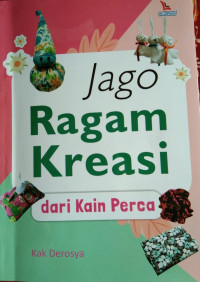 Image of Jago ragam kreasi dari kain perca